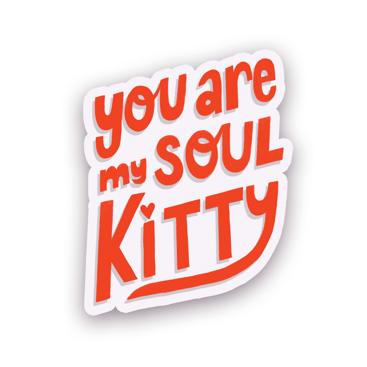 You Are My Soul Kitty Sticker