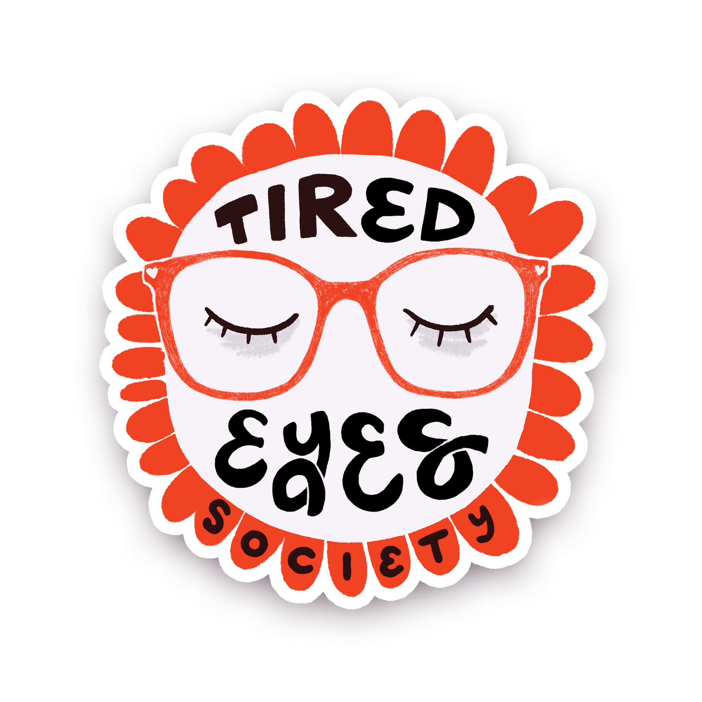Tired Eyes Society Sticker